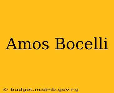 Amos Bocelli