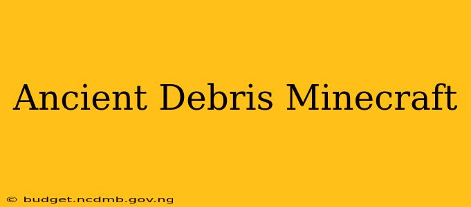 Ancient Debris Minecraft