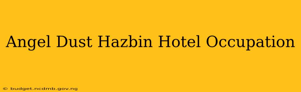 Angel Dust Hazbin Hotel Occupation