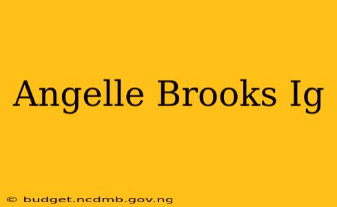 Angelle Brooks Ig