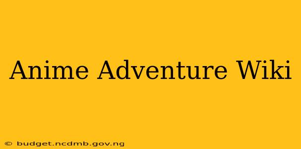 Anime Adventure Wiki