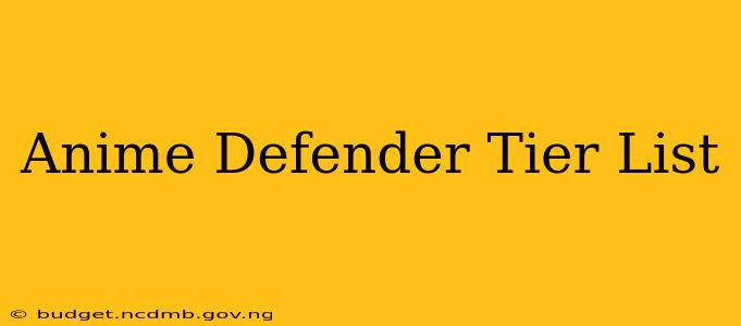 Anime Defender Tier List