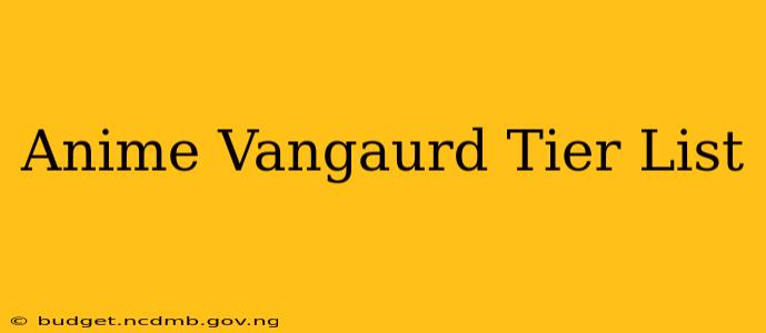 Anime Vangaurd Tier List