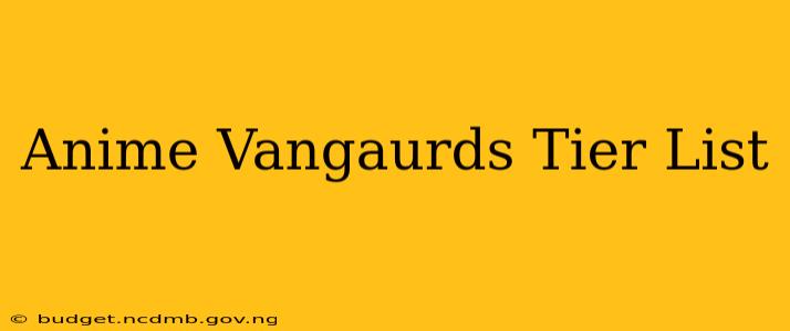 Anime Vangaurds Tier List