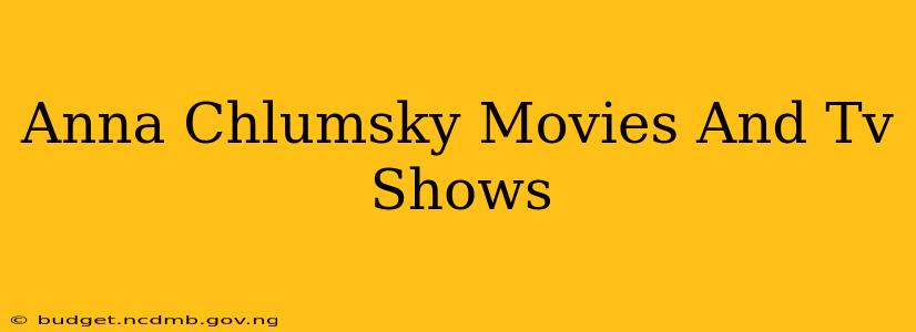 Anna Chlumsky Movies And Tv Shows