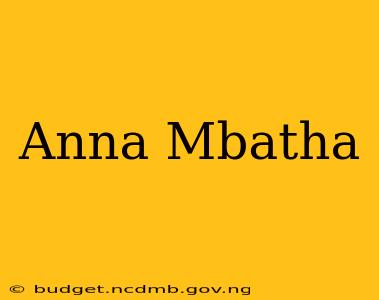 Anna Mbatha