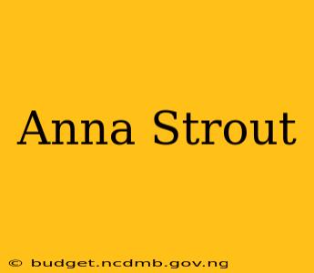Anna Strout