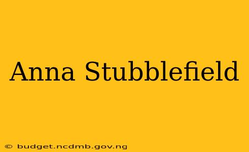 Anna Stubblefield