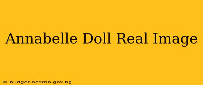 Annabelle Doll Real Image