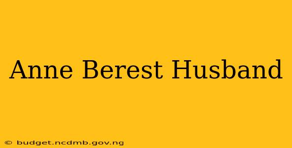 Anne Berest Husband