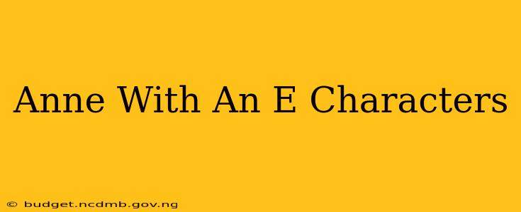 Anne With An E Characters
