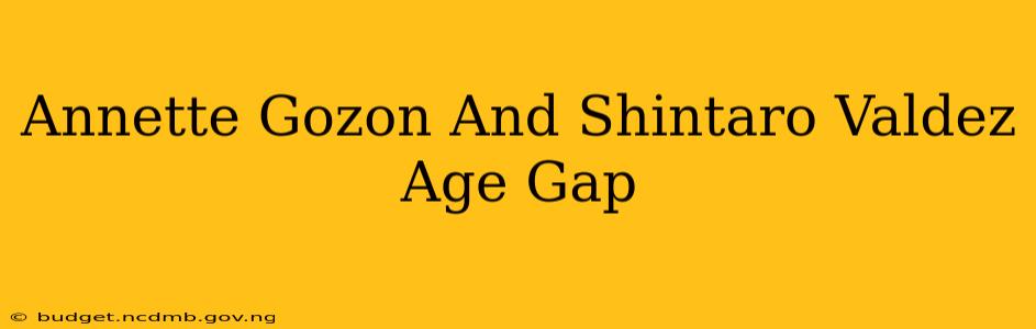 Annette Gozon And Shintaro Valdez Age Gap