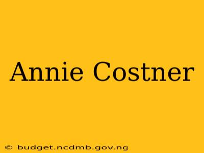 Annie Costner