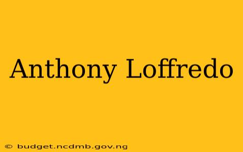 Anthony Loffredo