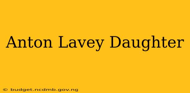 Anton Lavey Daughter