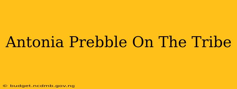 Antonia Prebble On The Tribe