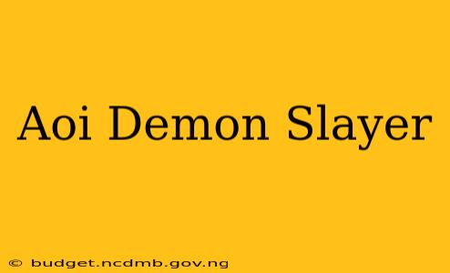 Aoi Demon Slayer