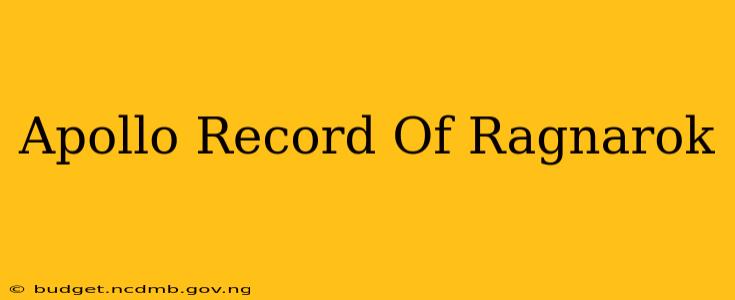 Apollo Record Of Ragnarok
