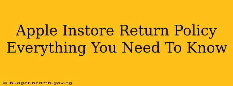 Apple Instore Return Policy Everything You Need To Know