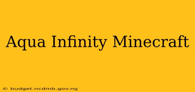 Aqua Infinity Minecraft