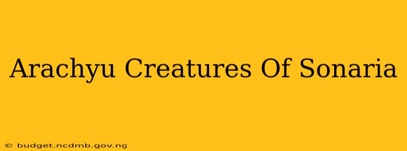Arachyu Creatures Of Sonaria