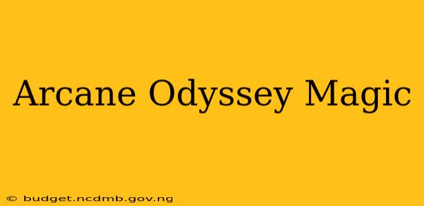 Arcane Odyssey Magic
