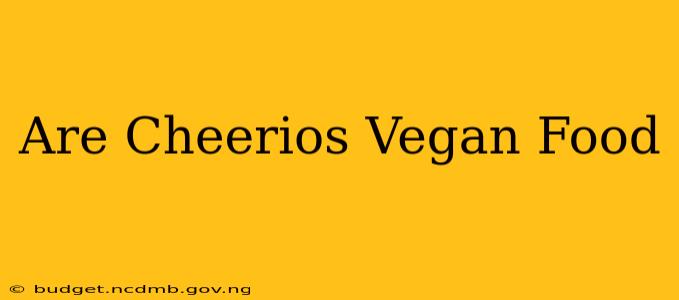 Are Cheerios Vegan Food
