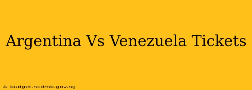 Argentina Vs Venezuela Tickets