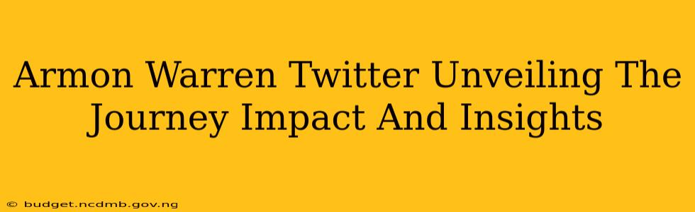 Armon Warren Twitter Unveiling The Journey Impact And Insights