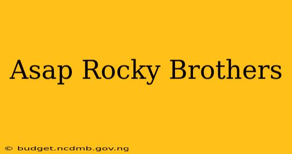 Asap Rocky Brothers