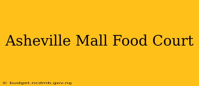 Asheville Mall Food Court