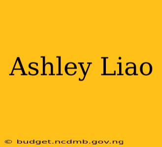 Ashley Liao