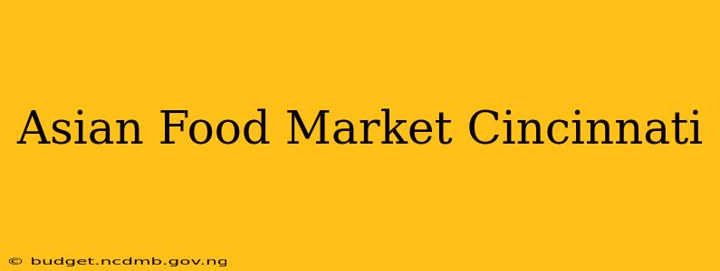 Asian Food Market Cincinnati