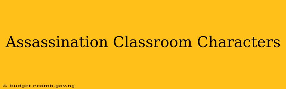 Assassination Classroom Characters