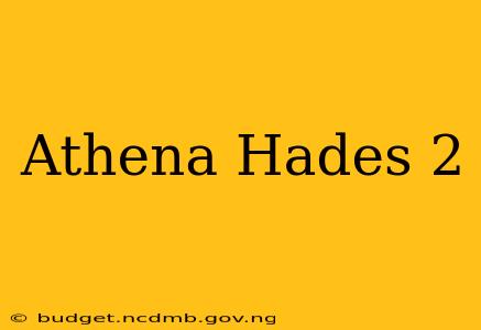 Athena Hades 2