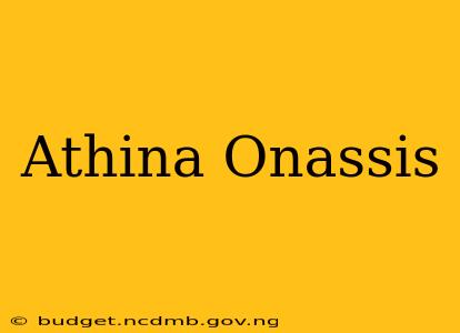 Athina Onassis