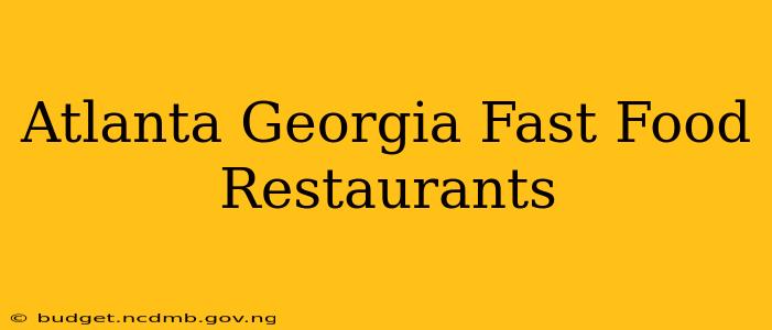 Atlanta Georgia Fast Food Restaurants