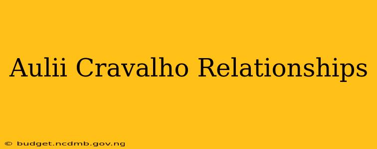 Aulii Cravalho Relationships