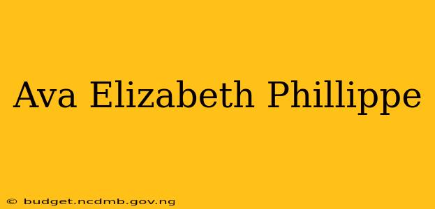 Ava Elizabeth Phillippe