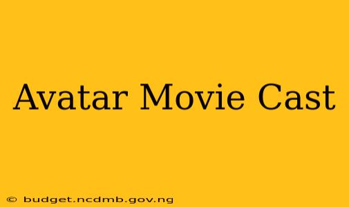 Avatar Movie Cast