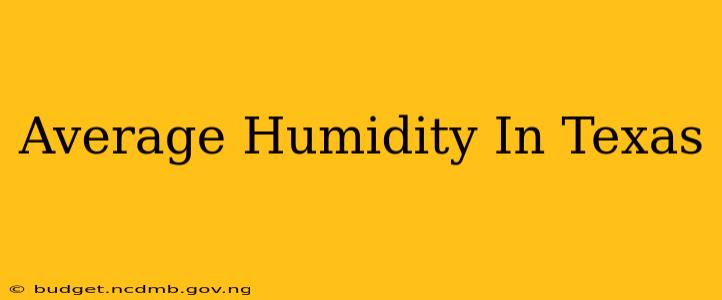 Average Humidity In Texas