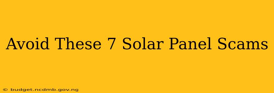 Avoid These 7 Solar Panel Scams