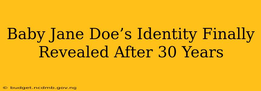 Baby Jane Doe’s Identity Finally Revealed After 30 Years