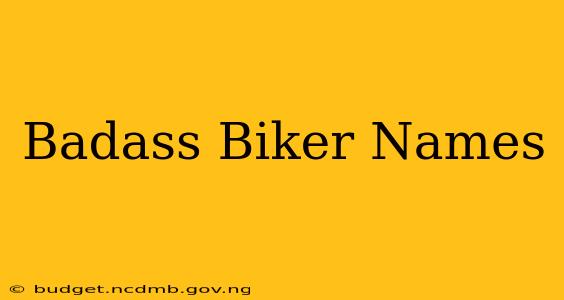 Badass Biker Names