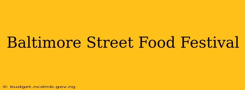 Baltimore Street Food Festival