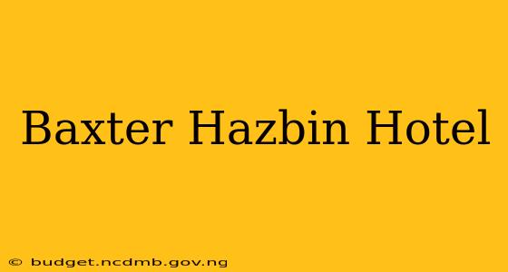 Baxter Hazbin Hotel