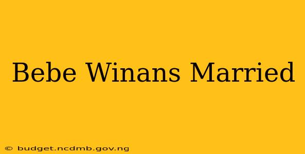 Bebe Winans Married