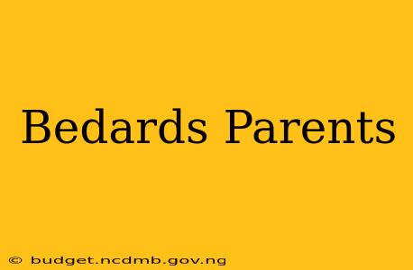 Bedards Parents