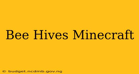 Bee Hives Minecraft