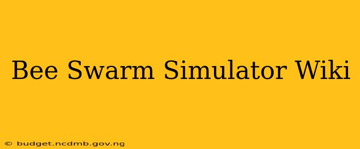 Bee Swarm Simulator Wiki
